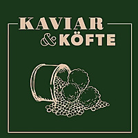 Kaviar & K&ouml;fte