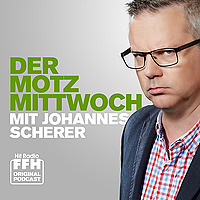 Der Mittwochs-Motzer Podcast: Johannes Scherer &auml;rgert sich