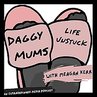 Daggy Mums Life Unstuck