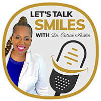 Let&rsquo;s Talk Smiles: Essential Dental Tips, Smile Makeovers, and Optimal Oral Health