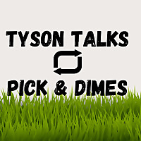 Tyson Talks Presents: The Pick and Dimes Podcast