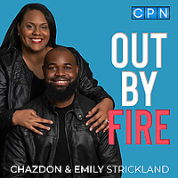 Out by Fire with Chazdon and Emily Strickland