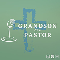 Grandson of a Pastor