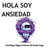 Hola Soy Ansiedad