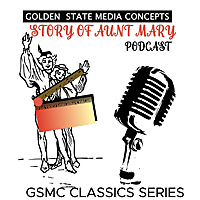 GSMC Classics: Story of Aunt Mary