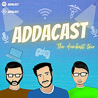 ADDACAST (Assamese Podcast)