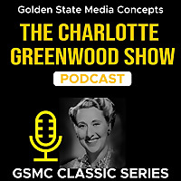 GSMC Classics: The Charlotte Greenwood Show