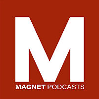 MAGNET Magazine Podcast