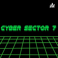 Cyber Sector 7, OSINT, Hacking, & Privacy