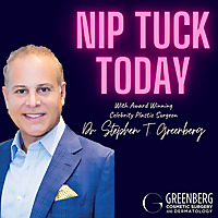 Nip Tuck Today with Dr. Stephen T. Green