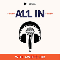 A11 IN with Awer & Kiir