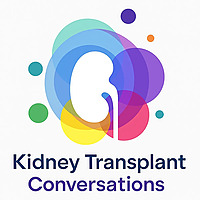 Kidney Transplant Conversations ~ Patient, Donor & Caregiver Edition