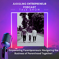 Juggling Entrepreneur Podcast