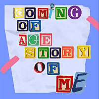 Coming of Age Story of M.E.
