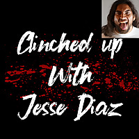 Clinched UP With Jesse Diaz