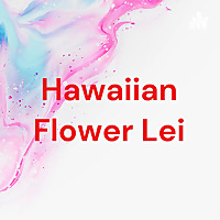 Hawaiian Flower Lei