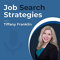 Job Search Strategies with Tiffany Franklin