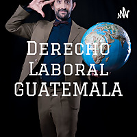 Derecho Laboral GUATEMALA