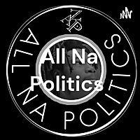 All Na Politics