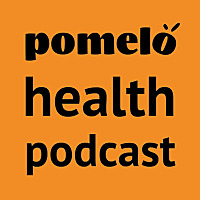 Pomelo Health Podcast