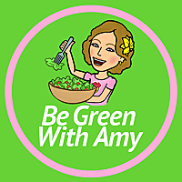 Be Green With Amy - Plant Based Nutrition, Weight Loss, Cooking, Traveling and more!