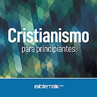 Cristianismo para principiantes &mdash; Bible Study with Mike Mazzalongo