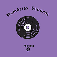 Mem&oacute;rias Sonoras