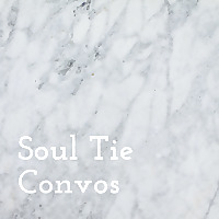 Soul Tie Convos