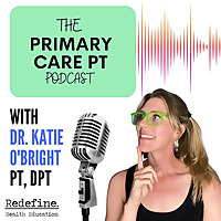 The Primary Care PT Podcast