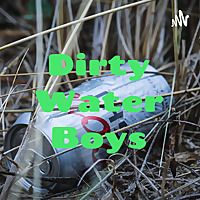 Dirty Water Boys