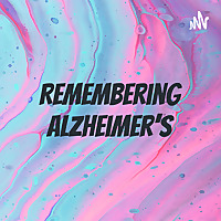 Remembering Alzheimer's