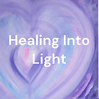 Healing Into Light