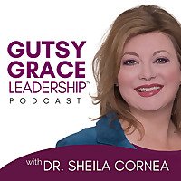 Gutsy Grace Leaders&trade; Podcast | Practical Wisdom & Faith Inspiration for Christian Women Leaders, Fou