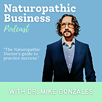 Naturopathic Business Podcast