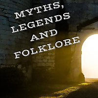 MYTHS , LEGENDS, AND FOLKLORE