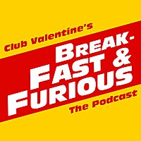 BreakFast & Furious