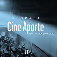 Cine Aparte con Fernanda Sol&oacute;rzano