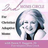 2nd Moms Circle for Christian Adoptive Moms