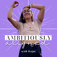 Ambitiously Aligned Podcast