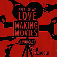 Because We Love Making Movies