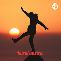 Kurukshetra : The War Of Life , The খাটি অসমীয়া Podcast