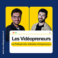 Les Vid&eacute;opreneurs - Le Podcast des vid&eacute;astes entrepreneurs.
