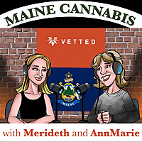 Maine Cannabis Podcast