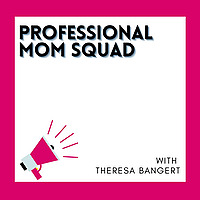 Professional Mom Squad