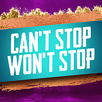 Can't Stop Won't Stop