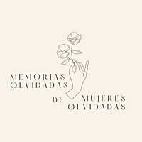 Memorias olvidadas de mujeres olvidadas