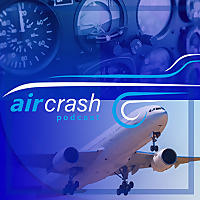 Air Crash Podcast | Alles zu Zwischenf&auml;llen in der Luftfahrt und rund ums Flugzeug