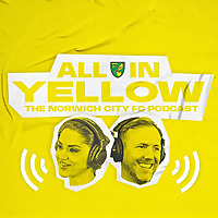 All In Yellow | The Official Norwich City Podcast