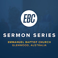 Emmanuel Baptist Church Sermons