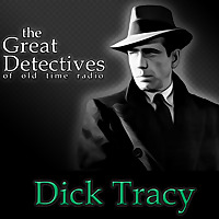 The Great Detectives Present Dick Tracy (Old Time Radio)